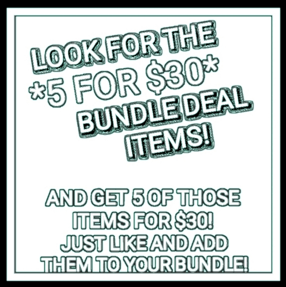 *5 for $30* bundle deal available!